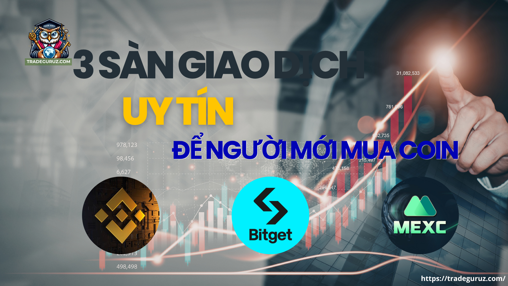 3 sàn giao dịch uy tín để người mới mua coin